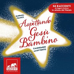 Aspettando Gesù Bambino. Calendario dell'Avvento - Franco, Barbara