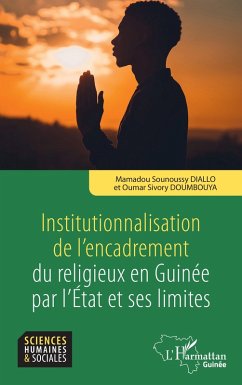 Cover Institutionnalisation de l'encadrement du religieux en Guinée par l'Etat et ses limites
