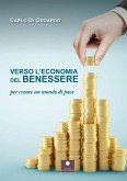 Verso l'economia del benessere. Per creare un mondo di pace Verso l'economia del benessere. Per creare un mondo di pace