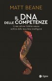 Il DNA delle competenze. Come salvare l'abilità umana nell'era delle macchine intelligenti