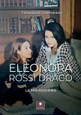 Eleonora Rossi Drago. La mia madrina Eleonora Rossi Drago. La mia madrina