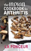 The Indian Cookbook for Arthritis The Indian Cookbook for Arthritis