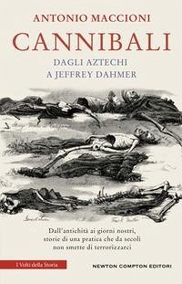 Cover Cannibali. Dagli aztechi a Jeffrey Dahmer