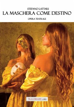 Cover La maschera come destino. Opera teatrale