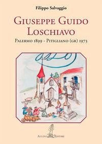 Cover Giuseppe Guido Loschiavo. Palermo 1899 - Pitigliano (GR) 1973