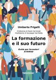 La formazione e il suo futuro. Guida per formatori ATAWAD La formazione e il suo futuro. Guida per formatori ATAWAD
