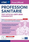 EdiTEST. Professioni sanitarie. Prove ufficiali commentate 2017-2024 EdiTEST. Professioni sanitarie. Prove ufficiali commentate 2017-2024