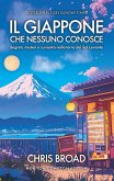 Il Giappone che nessuno conosce. Segreti, misteri e curiosità nella terra del Sol Levante Il Giappone che nessuno conosce. Segreti, misteri e curiosità nella terra del Sol Levante