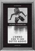 L' anno che ti ho detto addio L' anno che ti ho detto addio