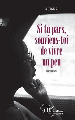 Si tu pars, souviens-toi de vivre un peu - Aidara