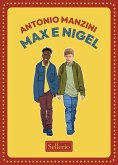 Max e Nigel Max e Nigel