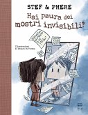 Hai paura dei mostri invisibili? Hai paura dei mostri invisibili?