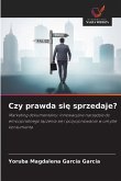 Czy prawda si¿ sprzedaje?