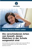 Die verschiedenen Arten von Gewalt, denen Mädchen in der Schule ausgesetzt sind Die verschiedenen Arten von Gewalt, denen Mädchen in der Schule ausgesetzt sind