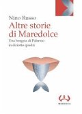 Altre storie di Maredolce. Una borgata di Palermo in diciotto quadri Altre storie di Maredolce. Una borgata di Palermo in diciotto quadri