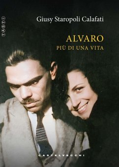 Alvaro. Più di una vita - Staropoli Calafati, Giusy