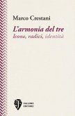 L'armonia del tre. Icone, radici, identità