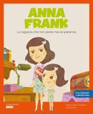 Anna Frank. La ragazza che non perse mai la speranza Anna Frank. La ragazza che non perse mai la speranza