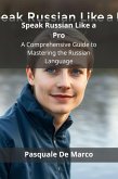 Speak Russian Like a Pro (eBook, ePUB)