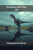 Dinosaurs and Their Life (eBook, ePUB)