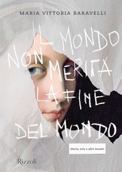 Cover Il mondo non merita la fine del mondo. Storie, arte e altri incanti
