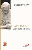 I sacramenti. Segni della salvezza