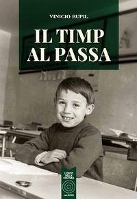 Il timp al passa - Rupil, Vinicio