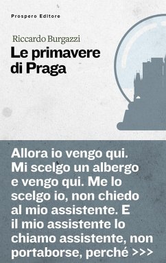 Le primavere di Praga - Burgazzi, Riccardo