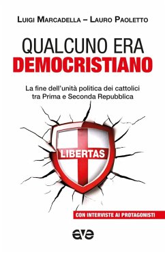 Cover Qualcuno era democristiano. La fine dell'unità politica dei cattolici tra prima e seconda repubblica