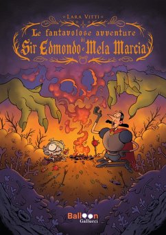 Cover Le fantavolose avventure di Sir Edmondo e Mela Marcia