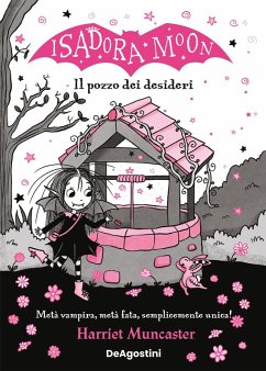 Il pozzo dei desideri. Isadora Moon - Muncaster, Harriet
