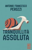 Tranquillità assoluta Tranquillità assoluta