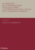 Il principio di conservazione dell'equilibrio contrattuale nel codice dei contratti pubblici Il principio di conservazione dell'equilibrio contrattuale nel codice dei contratti pubblici