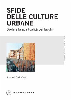 Sfide delle culture urbane. Svelare la spiritualità dei luoghi Sfide delle culture urbane. Svelare la spiritualità dei luoghi