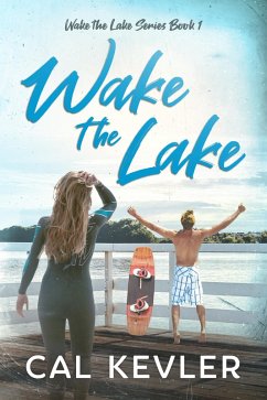 Wake the Lake (eBook, ePUB) - Kevler, Cal