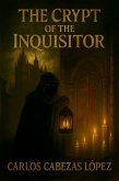 The crypt of the inquisitor (eBook, ePUB) The crypt of the inquisitor (eBook, ePUB)