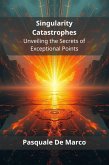 Singularity Catastrophes (eBook, ePUB)