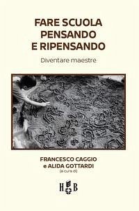 Cover Fare scuola pensando e ripensando. Diventare maestre