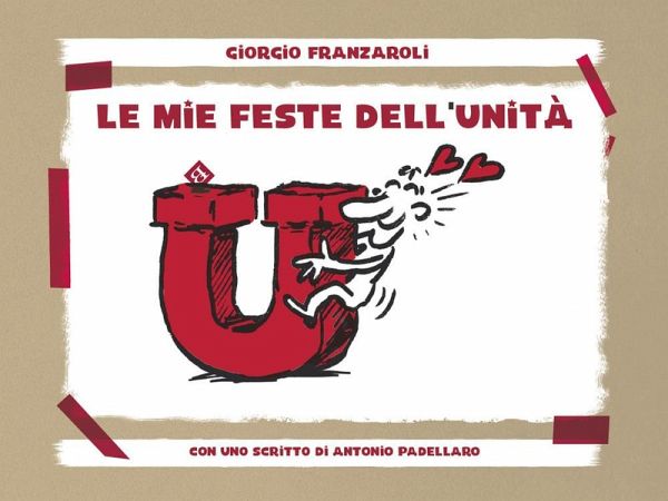 Le mie feste dell'Unità Le mie feste dell'Unità
