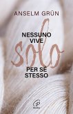 Nessuno vive solo per sé stesso Nessuno vive solo per sé stesso