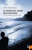 Le onde del mare raccontano. Casi risolti dall'ispettore Gregòri Le onde del mare raccontano. Casi risolti dall'ispettore Gregòri
