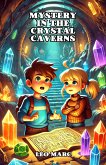 Mystery in the Crystal Caverns (eBook, ePUB) Mystery in the Crystal Caverns (eBook, ePUB)