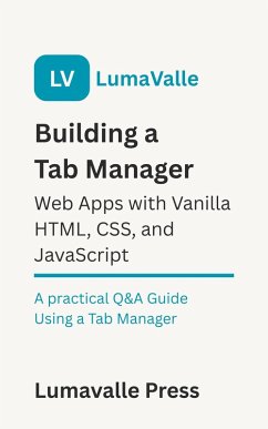 Cover Building a Tab Manager Web App with Vanilla HTML, CSS, and JavaScript. (eBook, ePUB)