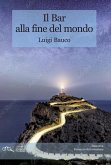 Il bar alla fine del mondo Il bar alla fine del mondo