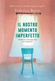 Il nostro momento imperfetto