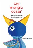 Chi mangia cosa? Chi mangia cosa?