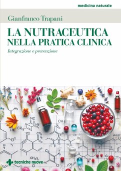 La nutraceutica nella pratica clinica. Integrazione e prevenzione Cover La nutraceutica nella pratica clinica. Integrazione e prevenzione