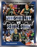 Minnesota Lynx vs. Seattle Storm Minnesota Lynx vs. Seattle Storm