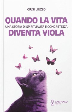 Quando la vita diventa viola. Una storia di spiritualità e concretezza - Liuzzo, Giusi