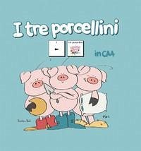 Cover I tre porcellini in CAA